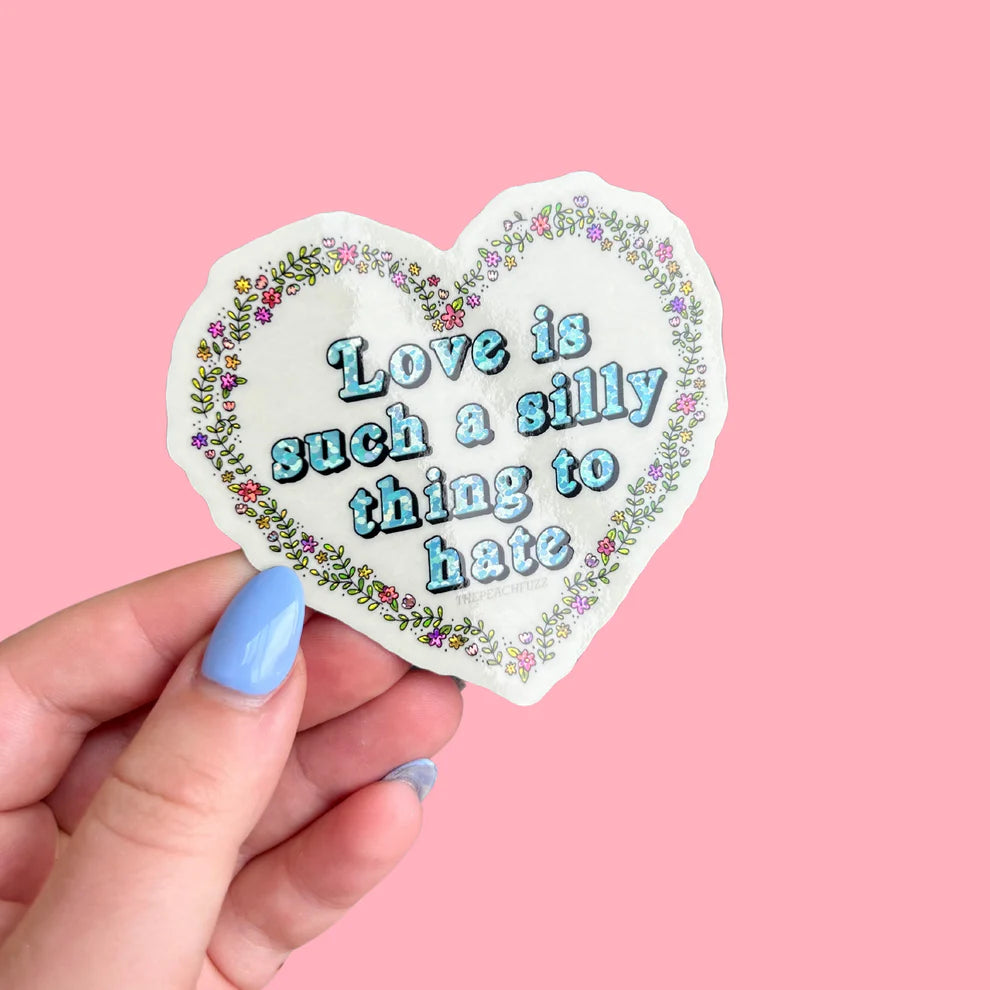 Love is Such A Silly Thing To Hate Glitter Sticker by The Peach Fuzz