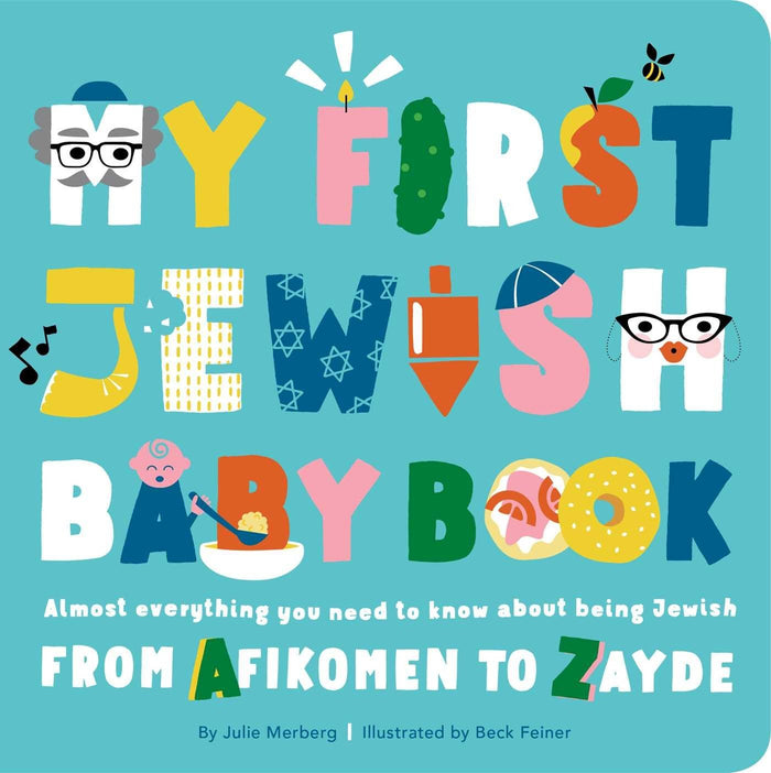 My First Jewish Baby Book: From Afikomen to Zayde by Julie Merberg & Beck Feiner