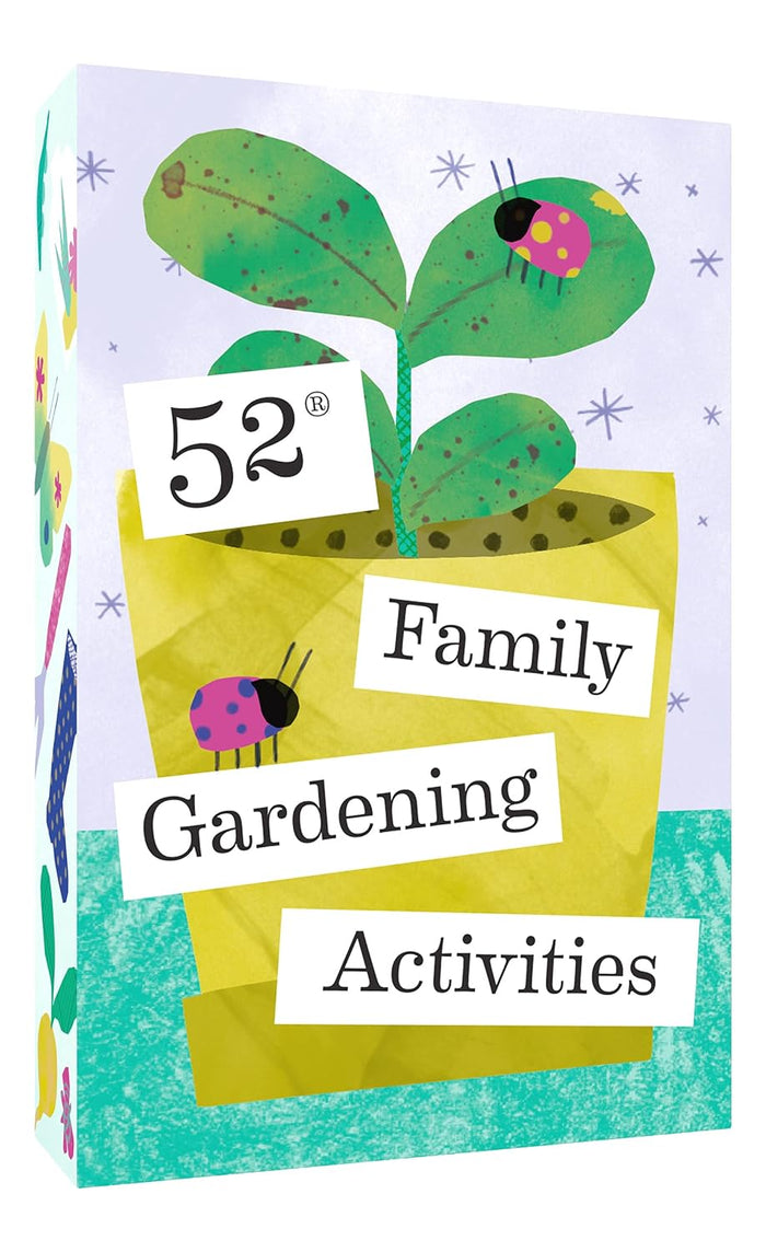 52 Family Gardening Activities by Chronicle Books