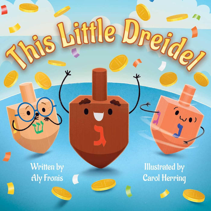 This Little Dreidel by Aly Fronis & Carol Herring