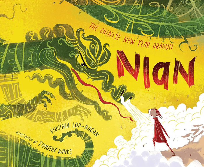 The Chinese New Year Dragon Nian by Virginia Loh-Hagan & Timothy Banks