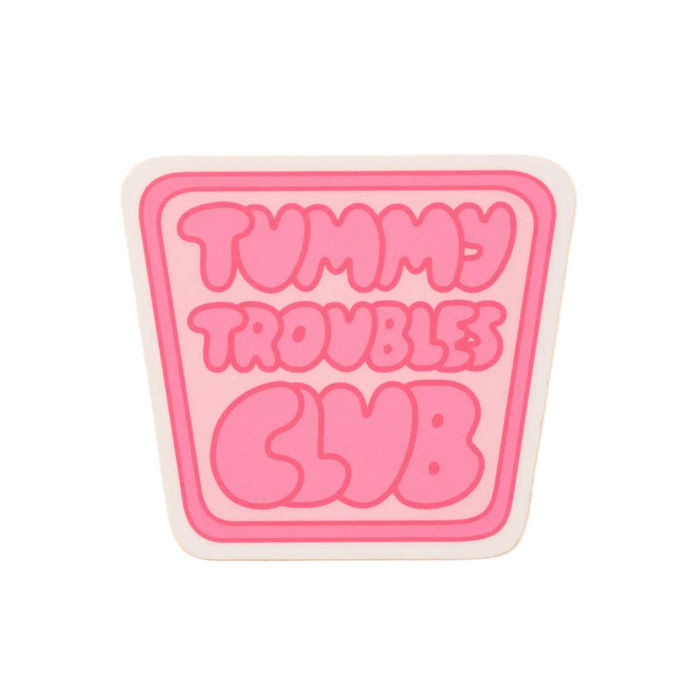 Tummy Troubles Club Vinyl Sticker  by And Here We Are