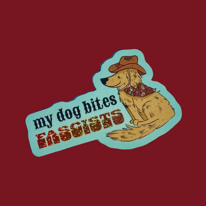 My Dog Bites Fascists Sticker by Paisley Jensen Studios