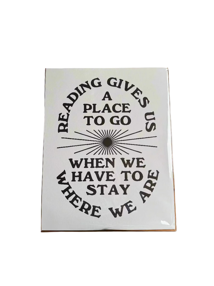 Reading Gives Us a Place to Go Letterpress Print by The Bee & The Fox